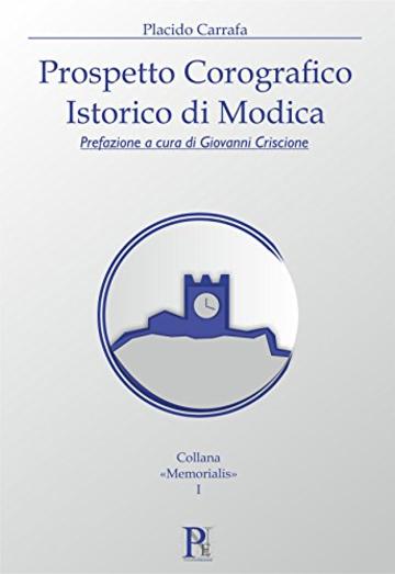 Prospetto Corografico Istorico di Modica (Memorialis Vol. 1)